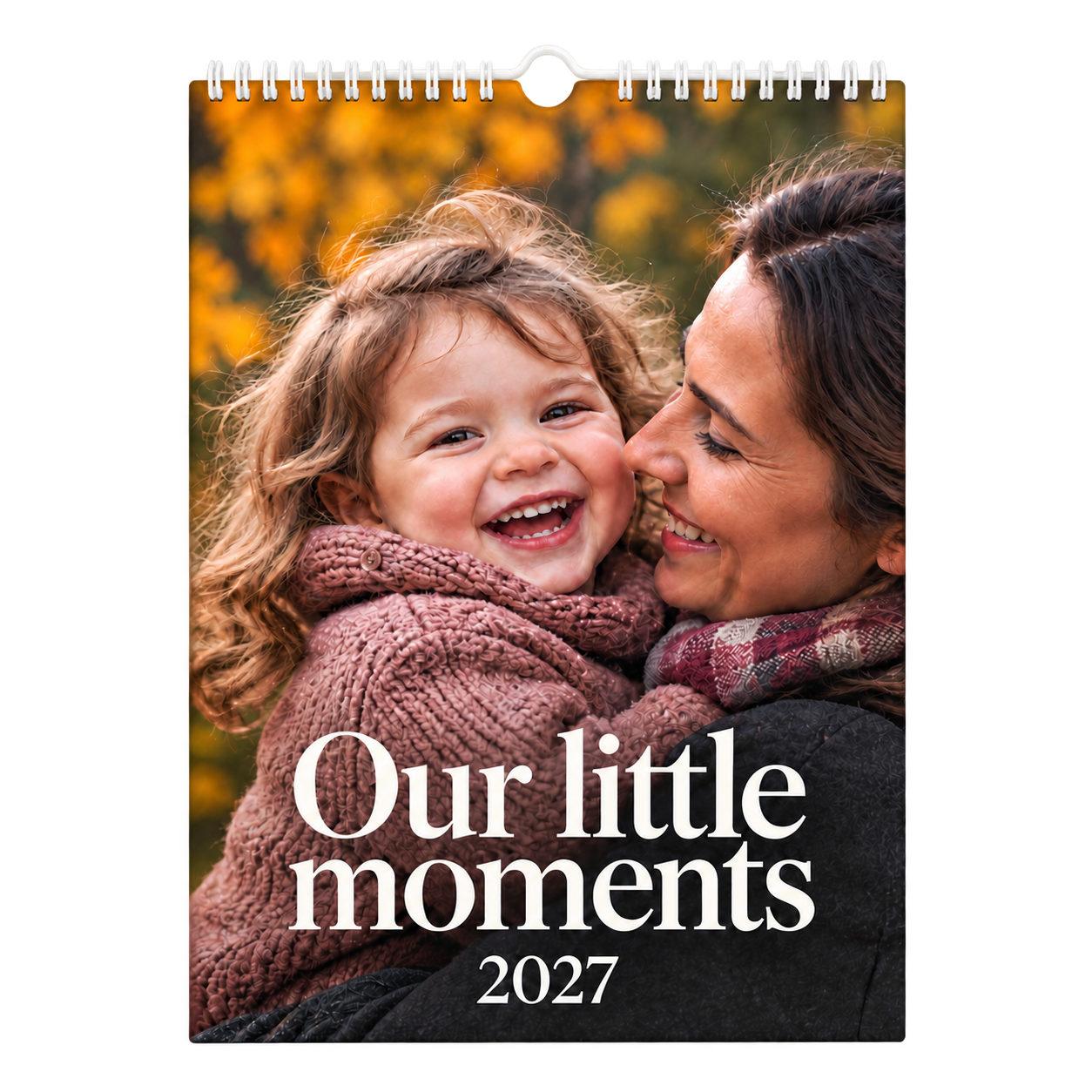 Picsme A5 single-page photo calendar with the Our little moments 2027 cover, showing a mother and laughing young daughter with white Wire-O binding and a white hanger.